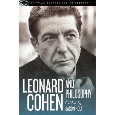 Leonard Cohen and Philosophy: Various Positions