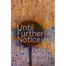 Until Further Notice: A Year in Pandemic Time