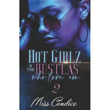 Hot Girlz and the Hustlas Who Love 'Em 2