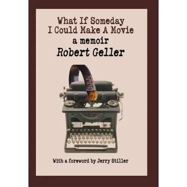 What If Someday I Could Make A Movie: a memoir