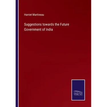 Suggestions towards the Future Government of India