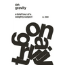 On Gravity: A Brief Tour of a Weighty Subject