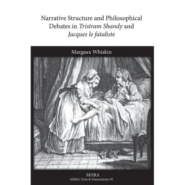 Narrative Structure and Philosophical Debates in Tristram Shandy and Jacques Le Fataliste