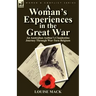 A Woman's Experiences in the Great War: An Australian Author's Clandestine Journey Through War-Torn Belgium