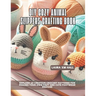 DIY Cozy Animal Slippers Crafting Book: Explore 60 Creative Crochet Patterns for Making Your Own Cozy and Cute Footwear Designs