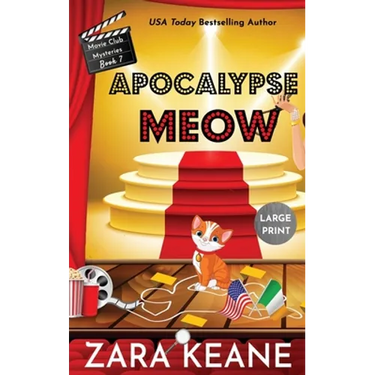 Apocalypse Meow (Movie Club Mysteries, Book 7): Large Print Edition