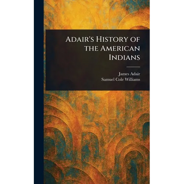 Adair's History of the American Indians