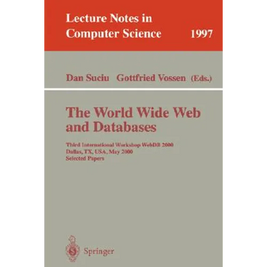 The World Wide Web and Databases: Third International Workshop Webdb2000, Dallas, Tx, Usa, May 18-19, 2000. Selected Papers