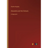 Alexandria and Her Schools: in large print