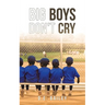 Big Boys Don't Cry
