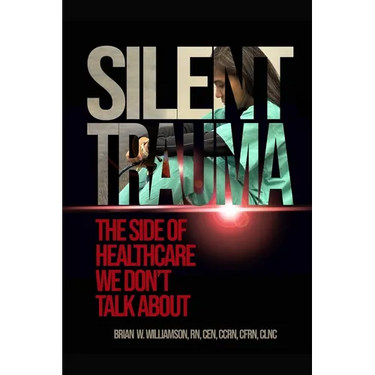 Silent Trauma: The Side of Healthcare We Just Don't Talk About
