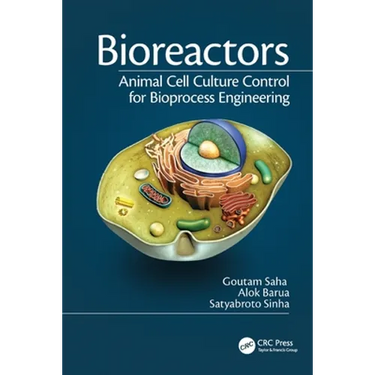 Bioreactors: Animal Cell Culture Control for Bioprocess Engineering