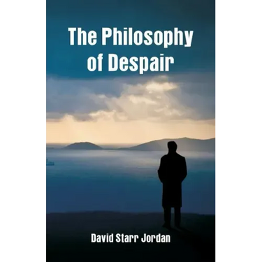 The Philosophy of Despair