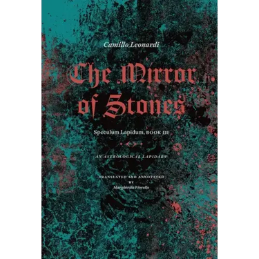 The Mirror of Stones: Speculum Lapidum, Book III: An Astrological Lapidary
