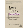 Love Your Imposter: Be Your Best Self, Flaws and All