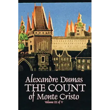 The Count of Monte Cristo, Volume III (of V) by Alexandre Dumas, Fiction, Classics, Action & Adventure, War & Military