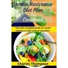 Insulin Resistance Diet Plan And Cookbook: the new complete guide to cure, treat insulin resistance with natural remedies. Lose Weight, Manage PCOS, a