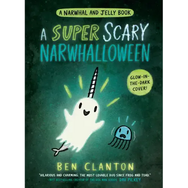 A Super Scary Narwhalloween (a Narwhal and Jelly Book #8)