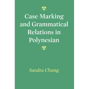 Case Marking and Grammatical Relations in Polynesian