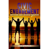 Civic Engagement: How to Start, Grow, and Sustain Your Efforts