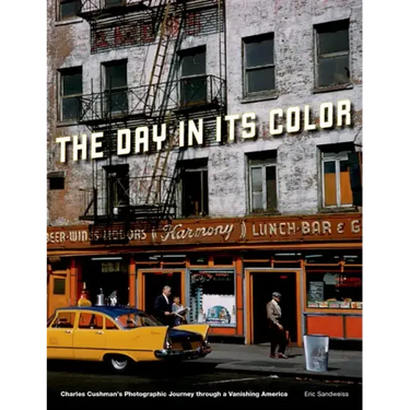Day in Its Color: Charles Cushman's Photographic Journey Through a Vanishing America