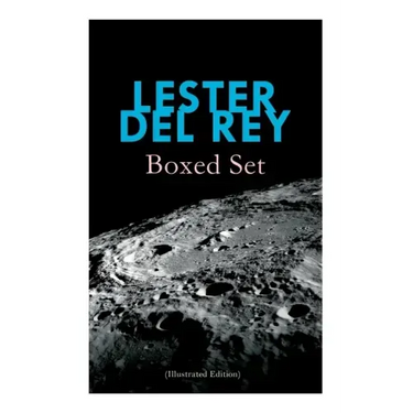 Lester del Rey - Boxed Set (Illustrated Edition): Badge of Infamy, The Sky Is Falling, Police Your Planet, Pursuit, Victory, Let'em Breathe Space