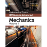 Understanding Physics JEE Main and Advanced Mechanics Volume 1 2023-24