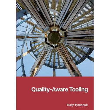 Quality-Aware Tooling