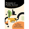 Portraits of Public Service: Untold Stories from the Front Lines