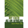 My Faith as an African