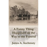A Funny Thing Happened on the Way to a Funeral