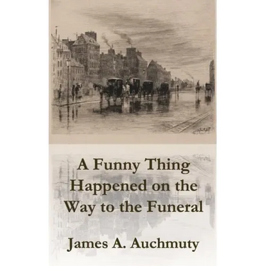 A Funny Thing Happened on the Way to a Funeral