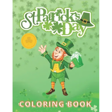 St. Patrick's Day: Coloring and Activity Book for Kids Ages 4-8