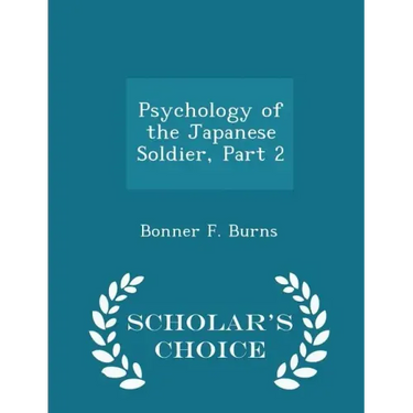 Psychology of the Japanese Soldier, Part 2 - Scholar's Choice Edition