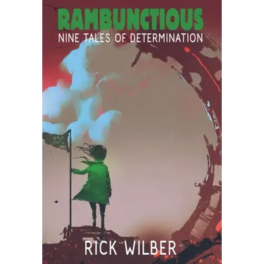 Rambunctious: Nine Tales of Determination