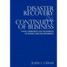 Disaster Recovery & Continuity of Business: A Project Management Guide and Workbook for Network Computing Environments