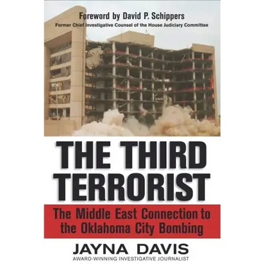 The Third Terrorist: The Middle East Connection to the Oklahoma City Bombing