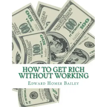 How To Get Rich Without Working