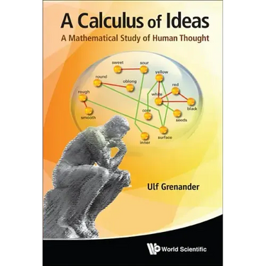 Calculus of Ideas, A: A Mathematical Study of Human Thought