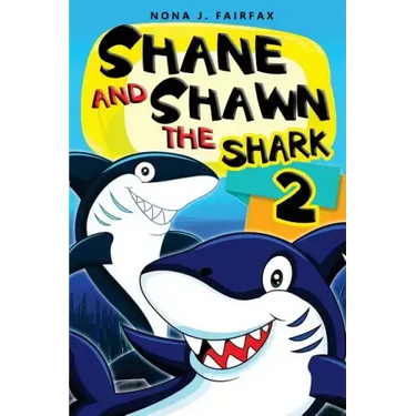 Shane and Shawn the Shark Book 2: Children's Books, Kids Books, Bedtime Stories For Kids, Kids Fantasy
