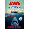 Jaws Unauthorized Quiz Book: Bigger Boat Edition