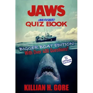 Jaws Unauthorized Quiz Book: Bigger Boat Edition