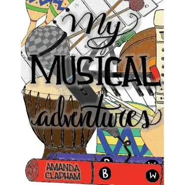 My Musical Adventures: A Collection of Elementary Music Activities