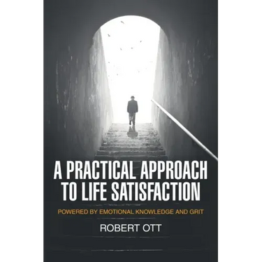 A Practical Approach to Life Satisfaction: Powered by Emotional Knowledge and Grit