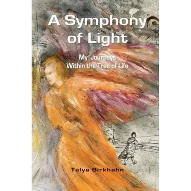 A Symphony of Light: My Journeys Within the Tree of Life
