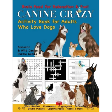 Canine Crazy Activity Book for Adults Who Love Dogs