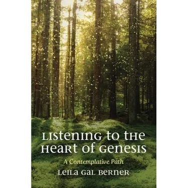 Listening to the Heart of Genesis: A Contemplative Path