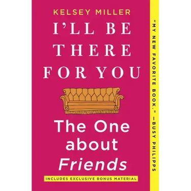 I'll Be There for You: The One about Friends