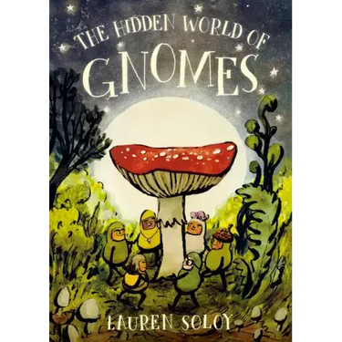 The Hidden World of Gnomes