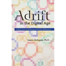 Adrift in the Digital Age: A Brief Look at Parenting in the New Millennium